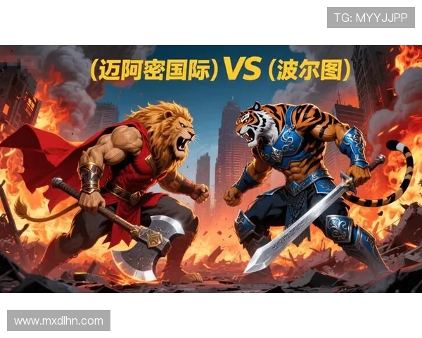 波尔图迎战劲旅巅峰对决揭示欧洲赛场激情与荣耀争锋 波尔图迎战劲旅巅峰对决揭示欧洲赛场激情与荣耀争锋